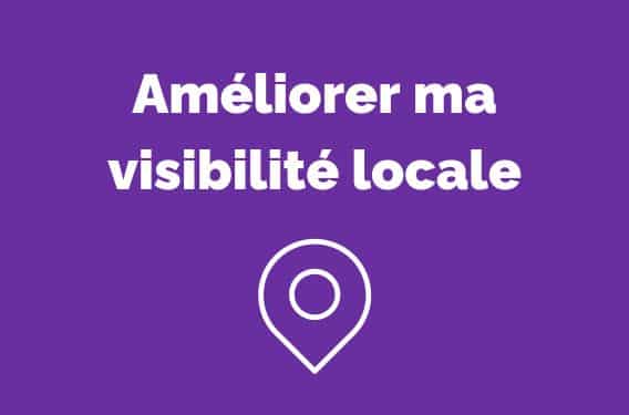 Comment améliorer ma visibilité locale via le local SEO ?